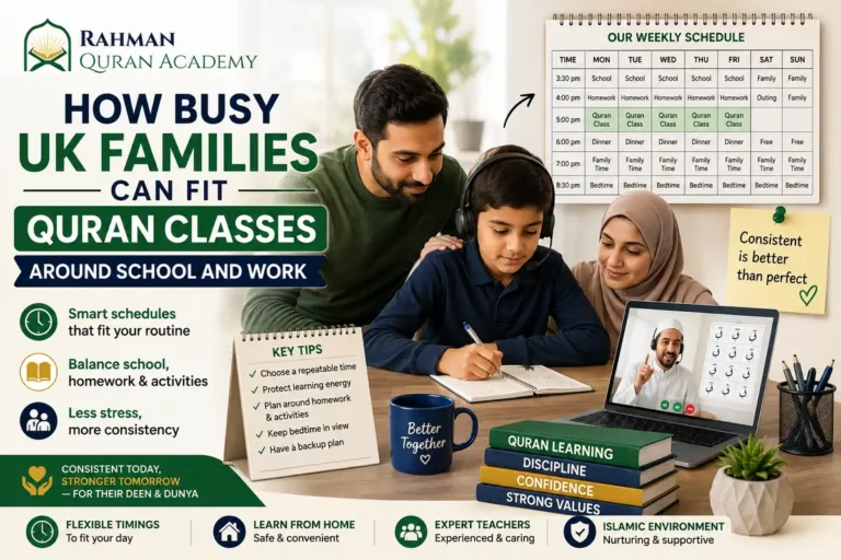 How Busy UK Families Can Fit Quran Classes Around School and Work 9 Online Quran classes schedule for busy UK families balancing school, work and family life